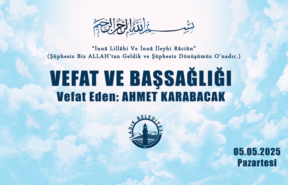 Vefat Eden: Ahmet KARABACAK