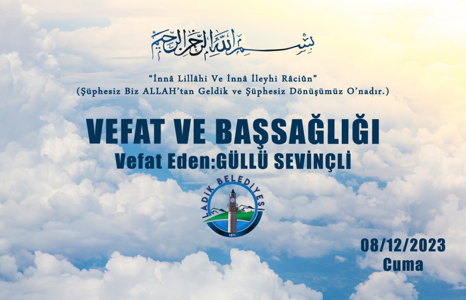 Vefat Eden:GÜLLÜ SEVİNÇLİ