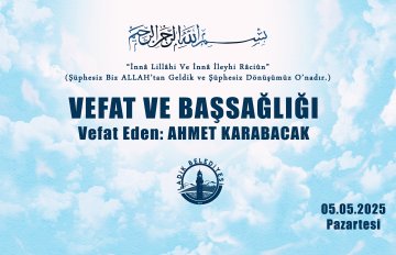 Vefat Eden: Ahmet KARABACAK