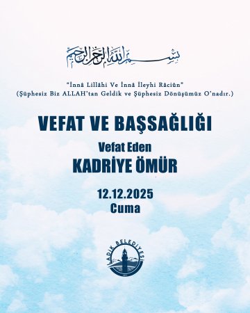 Vefat Eden: KADRİYE ÖMÜR