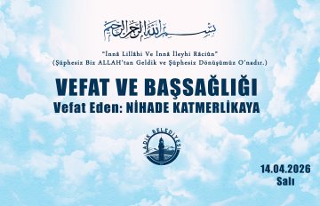 Vefat Eden: NİHADE KATMERLİKAYA